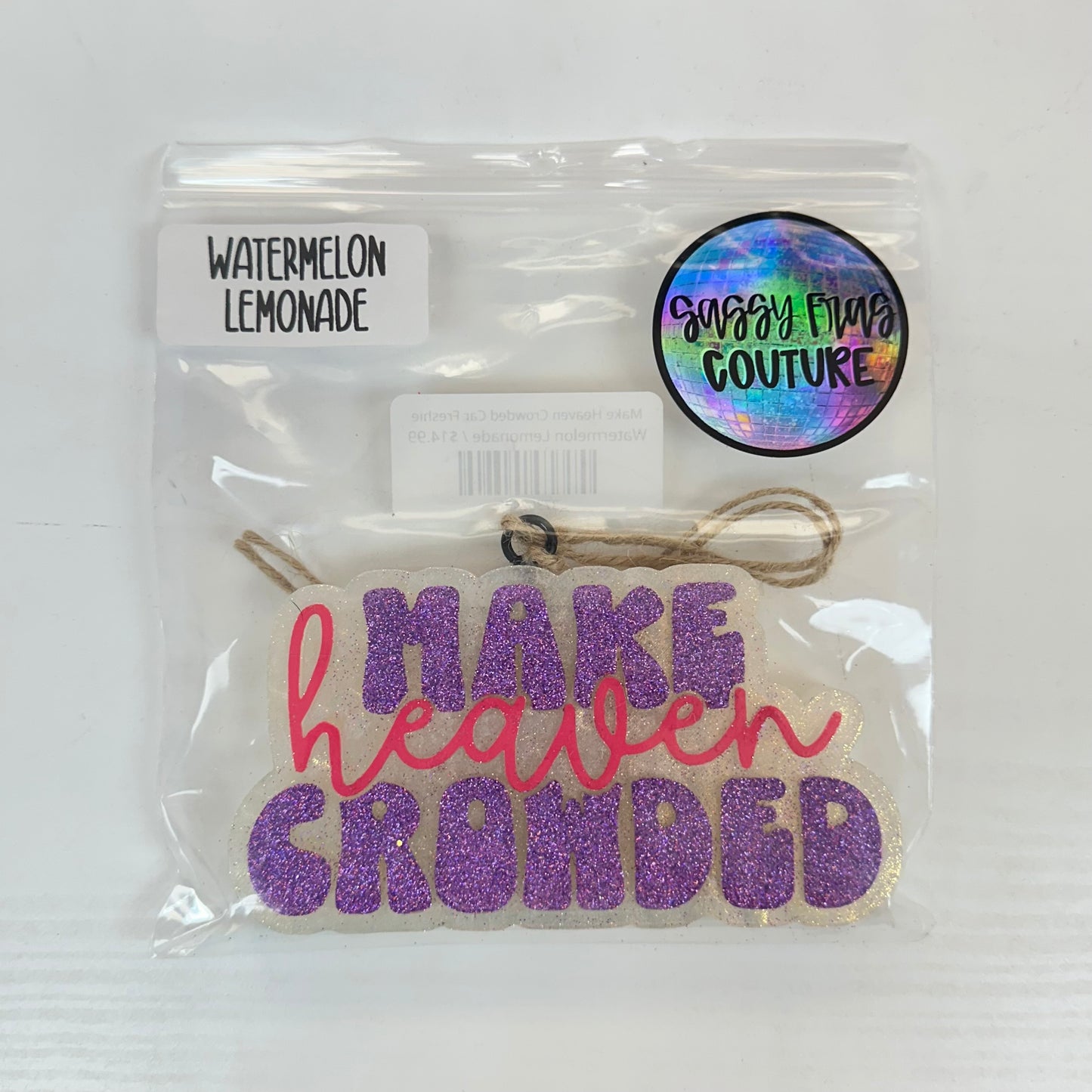 Make Heaven Crowded Car Freshie